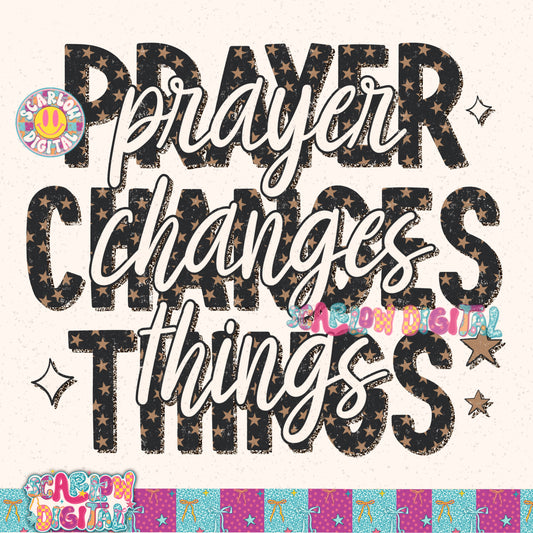 Prayer Changes Things PNG Digital Design