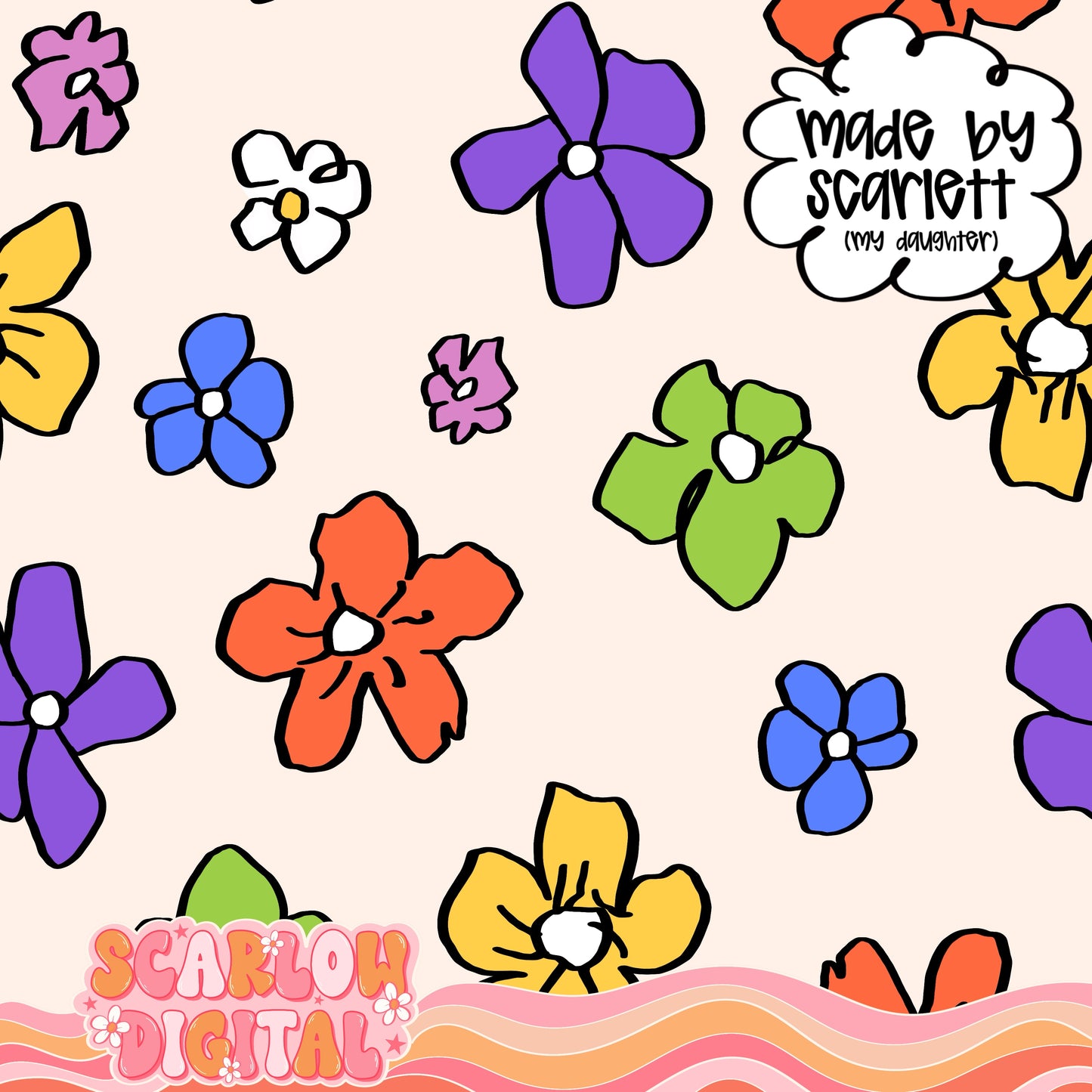 Scarlett's Flowers: Made By My Daughter - Seamless Pattern Digital Design