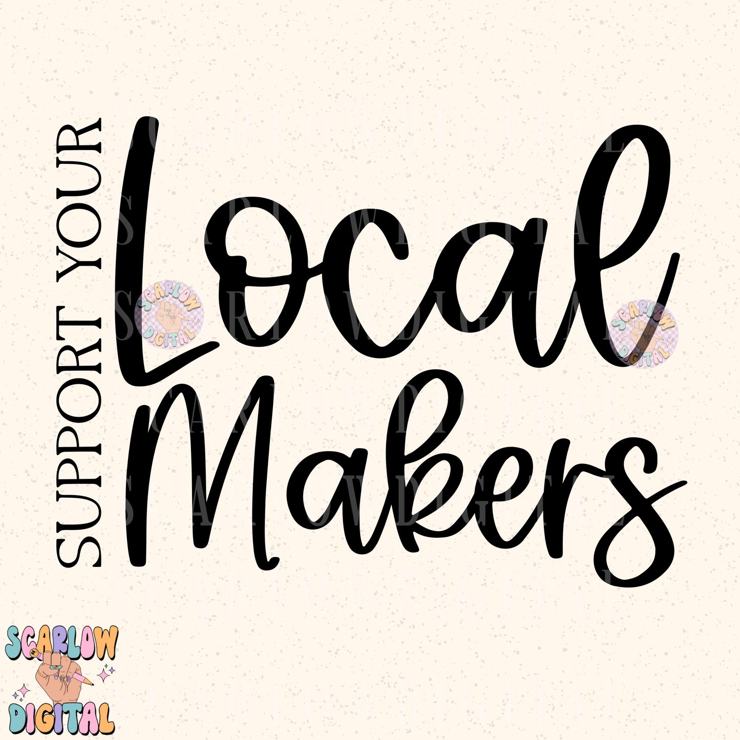 Support Your Local Makers PNG Digital Design