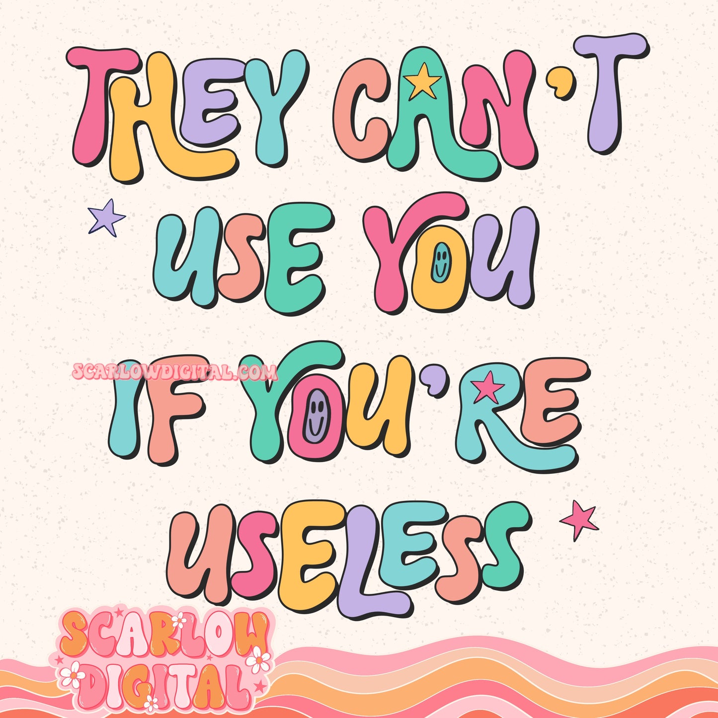 They Can't Use You If You're Useless PNG Digital Design
