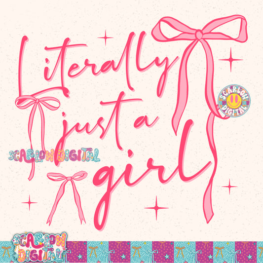 Literally Just a Girl PNG Digital Design