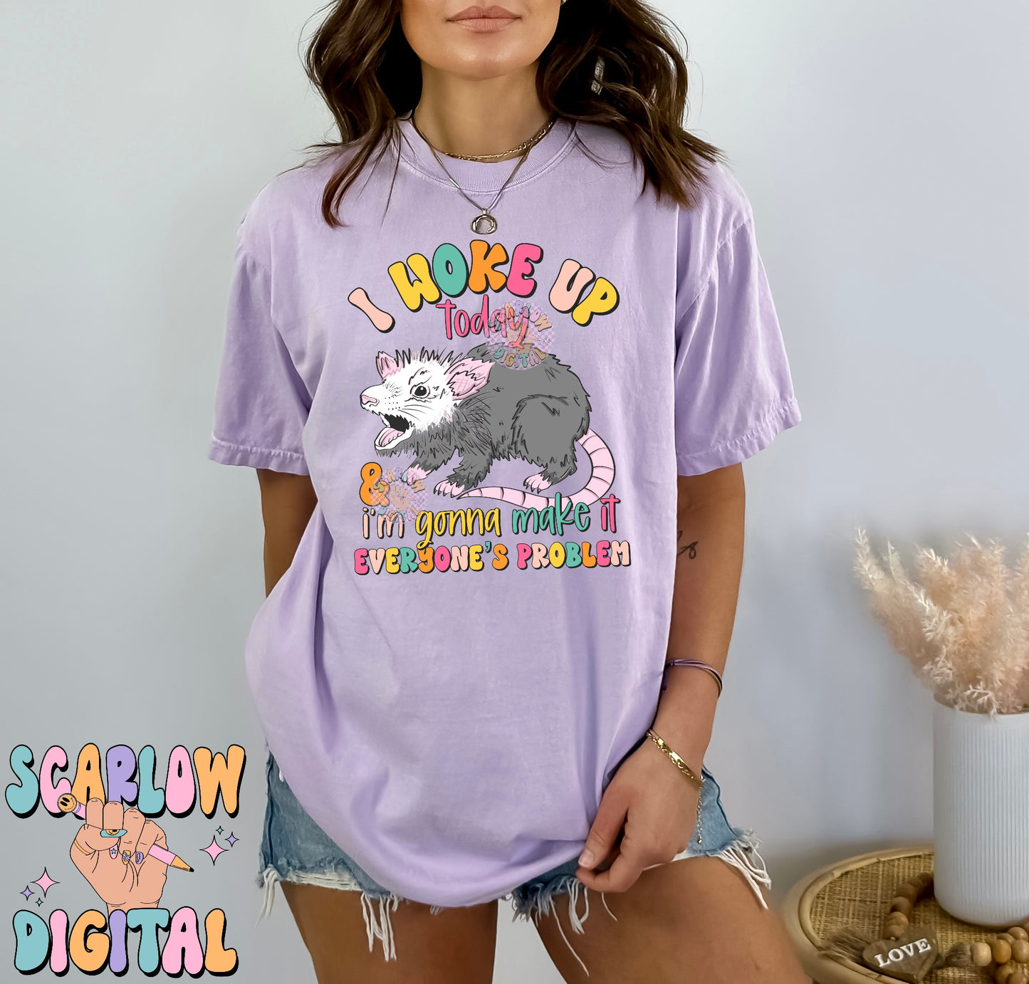 I Woke Up Today and I'm Gonna Make it Everyone's Problem PNG Digital Design