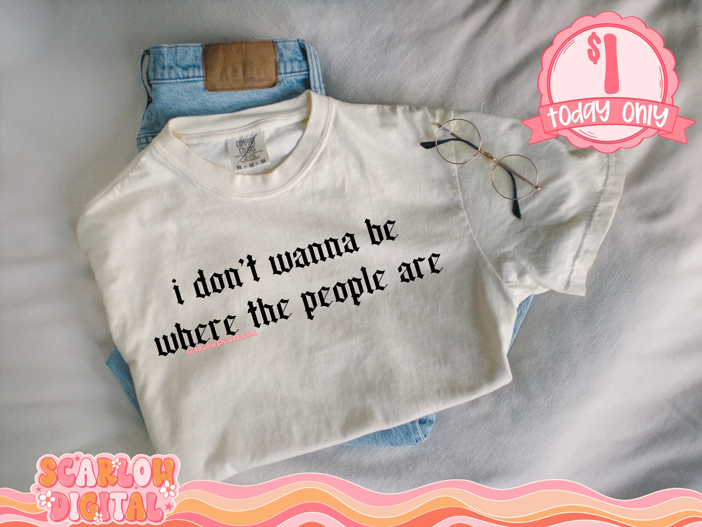 I Don't Wanna Be Where the People Are PNG Digital Design