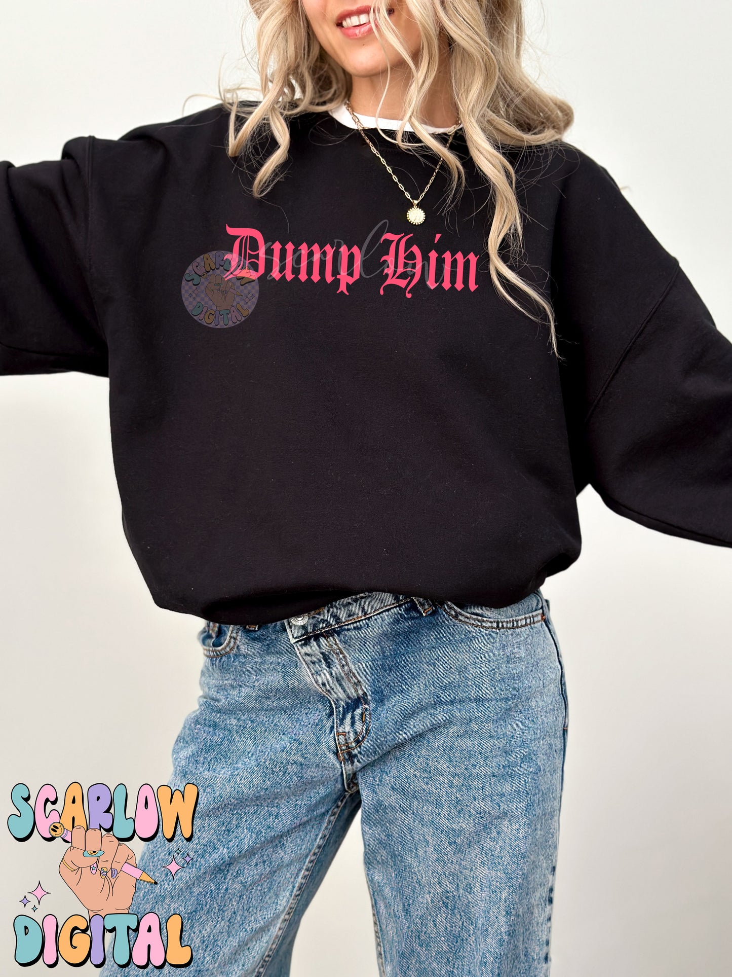 Dump Him SVG Cut File Digital Design Download, old english svg, edgy png, png for women, trendy svg designs, funny png, simple svg designs