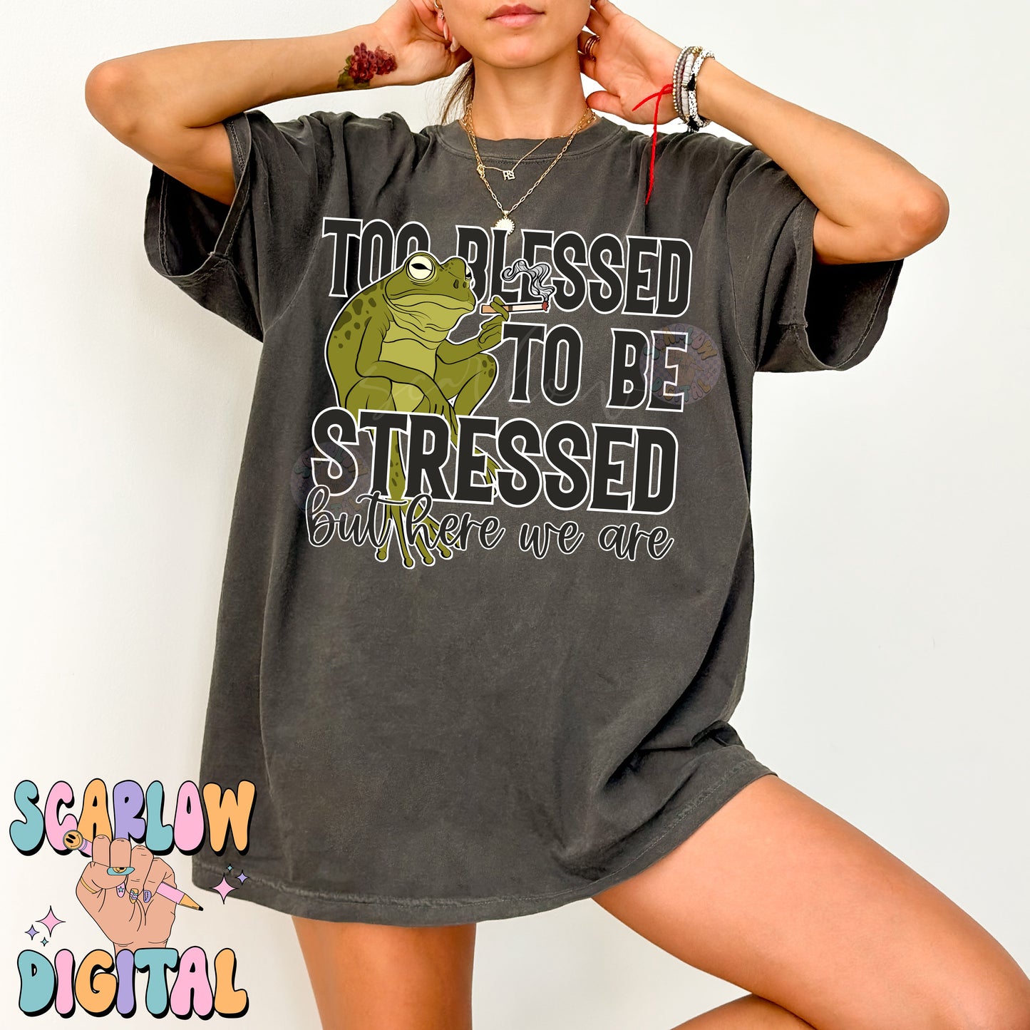 Too Blessed To Be Stressed But Here We Are PNG Digital Design Download, frog png, smoking png, adult humor png, snarky png, sarcastic png
