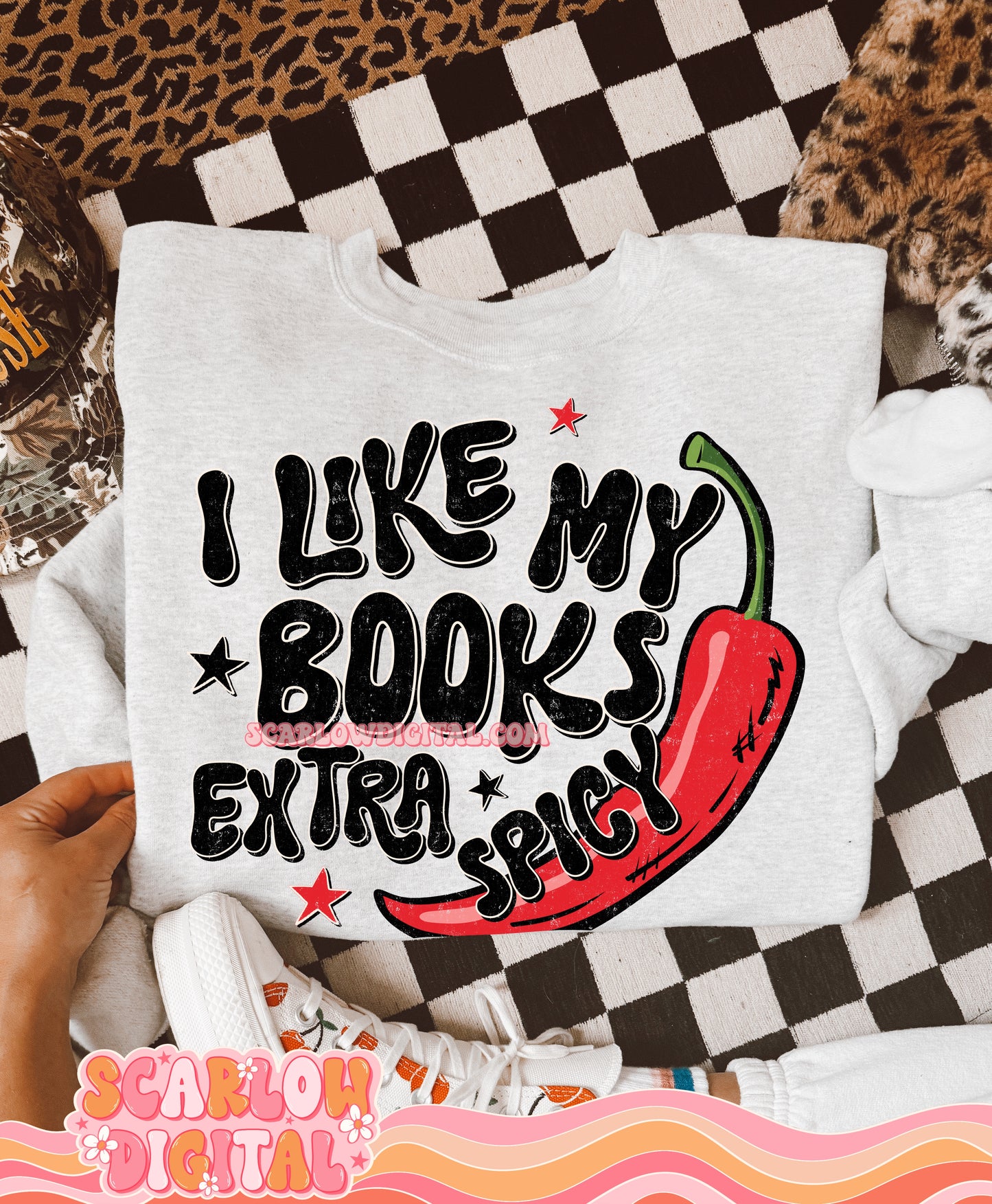 I Like My Books Extra Spicy PNG Digital Design