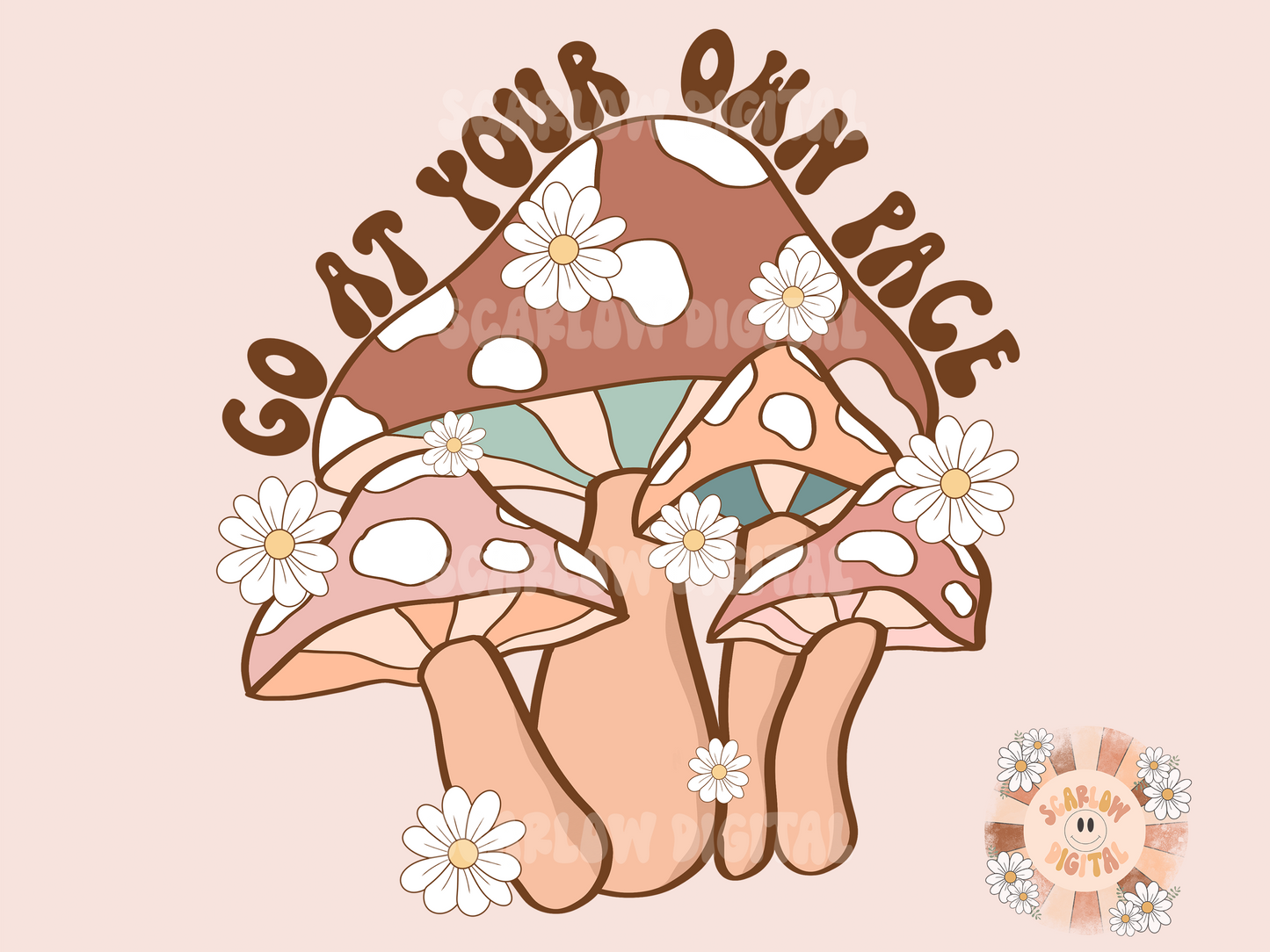 Go At Your Own Pace PNG-Mushroom Sublimation Digital Design Download-trippy png, retro png, floral png, boho png, summer png, summertime png