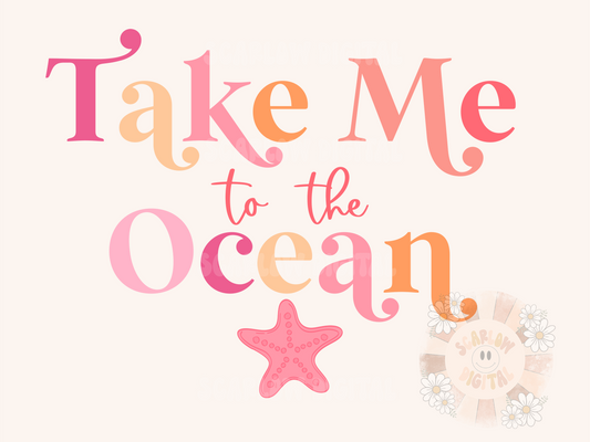 Take Me to the Ocean PNG-Summer Sublimation Digital Design Download-beachy png, girl png, little girl designs, star fish png, ocean png