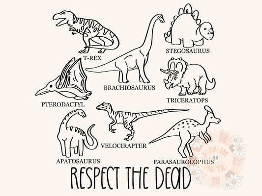 Respect the Dead PNG-Dinosaurs Sublimation Digital Design Download-dino png, trex png, stegosaurus png, pterodactyl png, triceratops png
