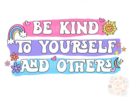 Be Kind to Yourself and Others PNG-Self Love Sublimation Digital Design Download-colorful png, rainbow png, heart png, star png, retro png