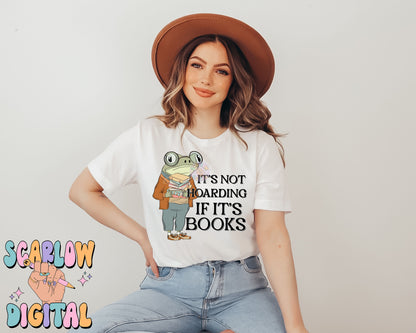 It's Not Hoarding If It's Books PNG-Funny Sublimation Digital Design Download-frog png, book reader png, adult humor png, smut png designs