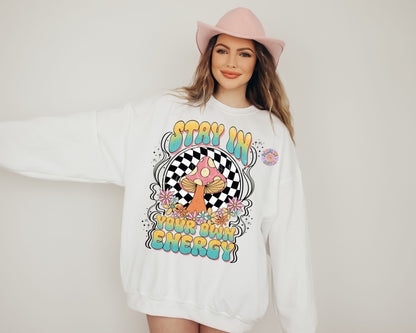 Stay in Your Own Energy PNG-Trippy Sublimation Digital Design Download-checkered png, mushroom png, groovy hippie png, positive vibes png