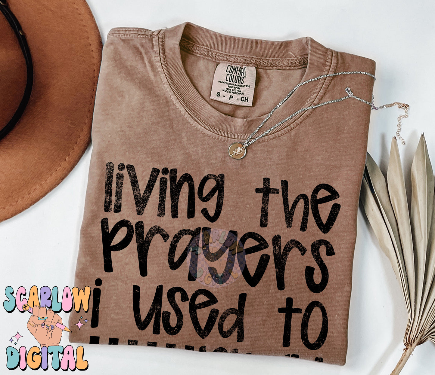 Living the Prayers I Used to Pray PNG Digital Design Download