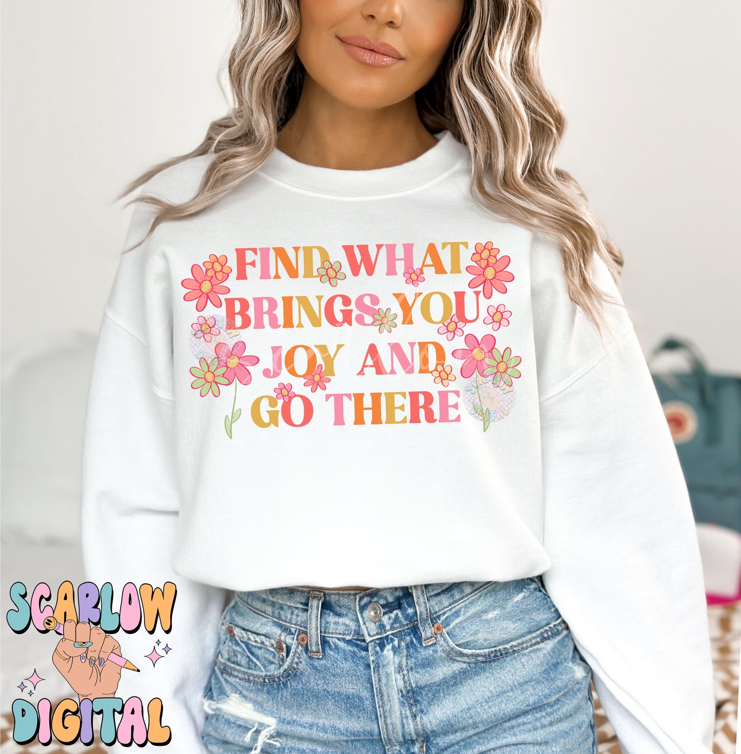 Find What Brings You Joy PNG-Flowers Sublimation Digital Design Download-floral png, spring png, happiness png, positivity png, summer png