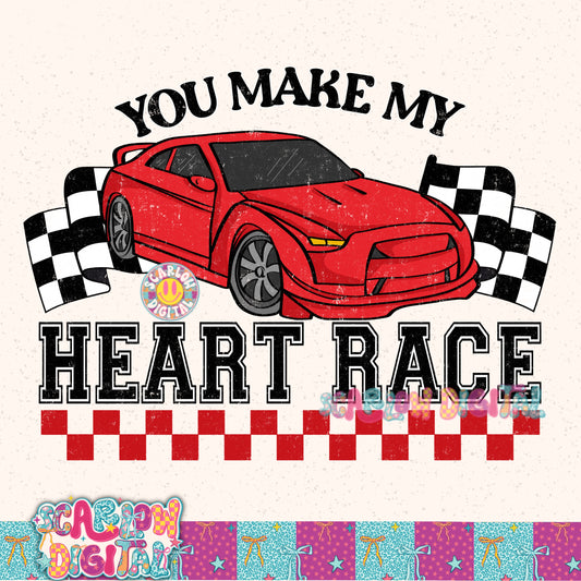 You Make My Heart Race PNG Digital Design