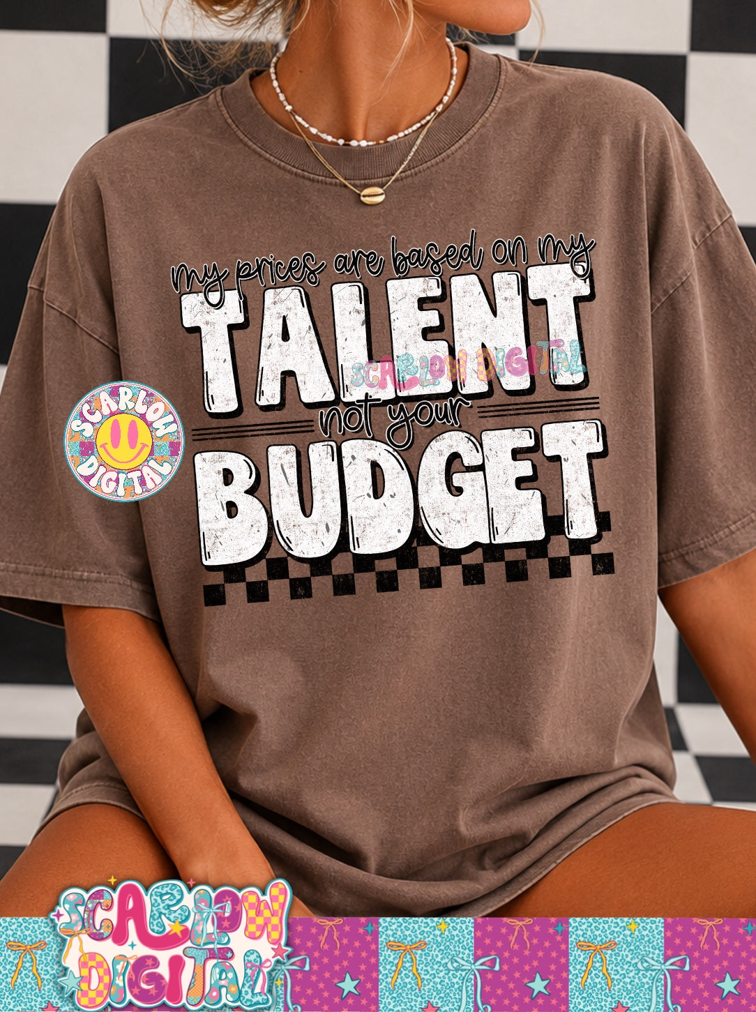 My Prices Are Based on My Talent Not Your Budget PNG Digital Design