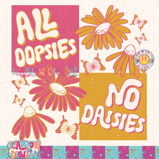 All Oopsies No Daisies PNG Digital Design