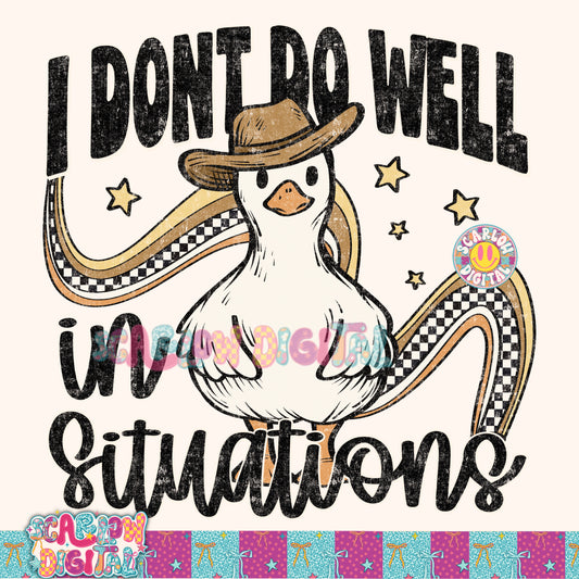 I Don't Do Well in Situations PNG Digital Design