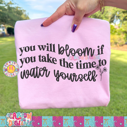 You Will Bloom if You Take the Time to Water Yourself PNG Digital Design