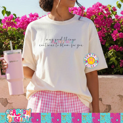 May Good Things Continue to Bloom For You PNG Digital Design