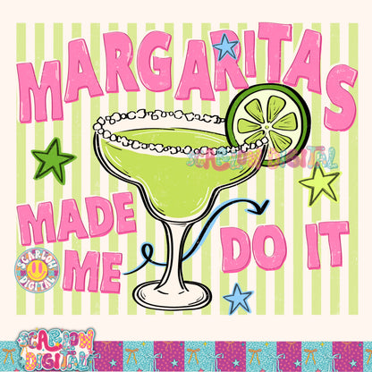 Margaritas Made Me Do It PNG Digital Design