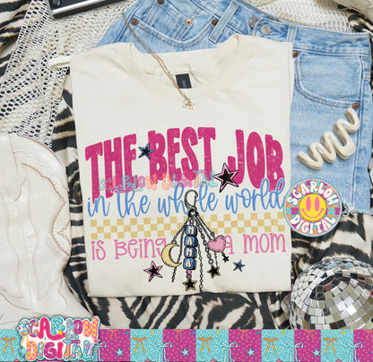 The Best Job is Being a Mom PNG Digital Design