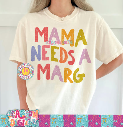 Mama Needs a Marg PNG Digital Design