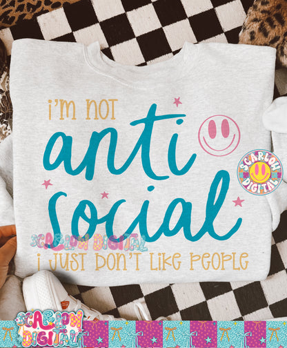 I'm Not Anti Social I Just Don't Like People PNG Digital Design