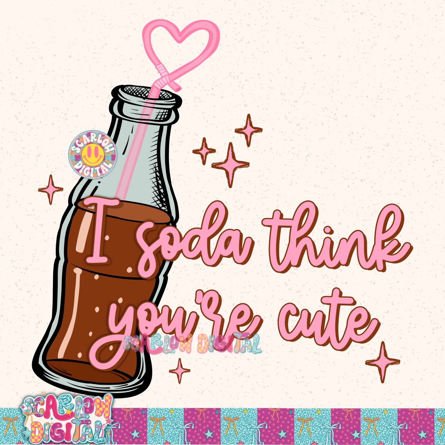 I Soda Think You're Cute PNG Digital Design