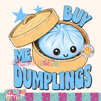 Exclusive - Only Available 6/30: Buy Me Dumplings PNG Digital Design