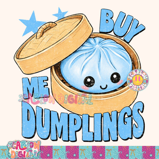 Exclusive - Only Available 6/30: Buy Me Dumplings PNG Digital Design
