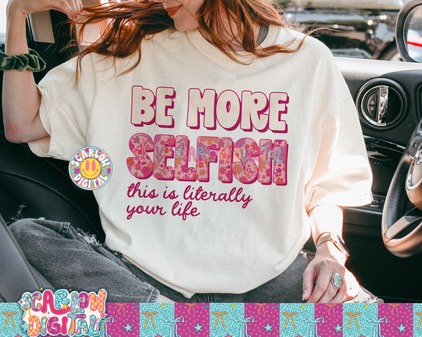 Be More Selfish This is Literally Your Life PNG Digital Design