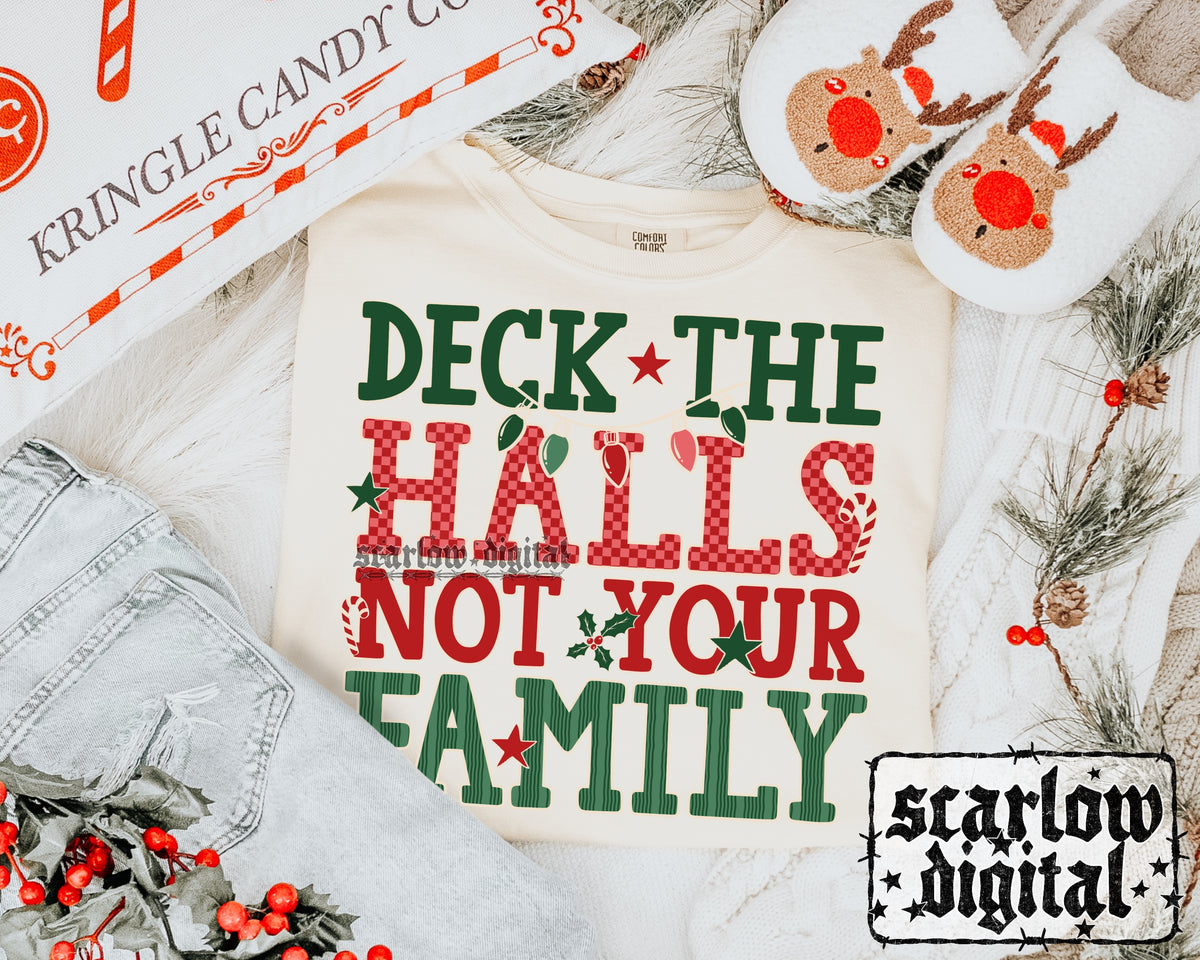 Deck the Halls Not Your Family PNG Digital Design