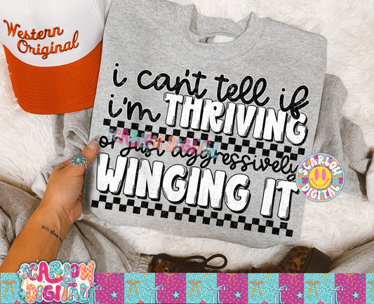 I Can't Tell If I'm Thriving Or Just Aggressively Winging it PNG Digital Design
