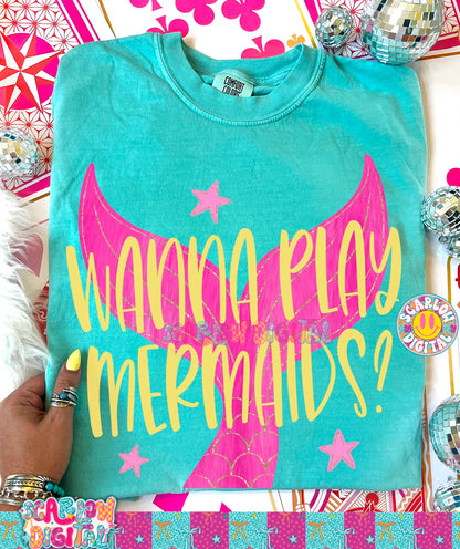 Wanna Play Mermaids? PNG Digital Design
