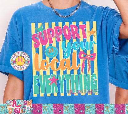 Support Your Local Everything PNG Digital Design