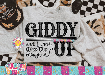 Giddy (And I Can't Stress This Enough) Up PNG Digital Design