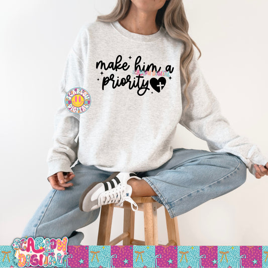 Made Him a Priority PNG Digital Design