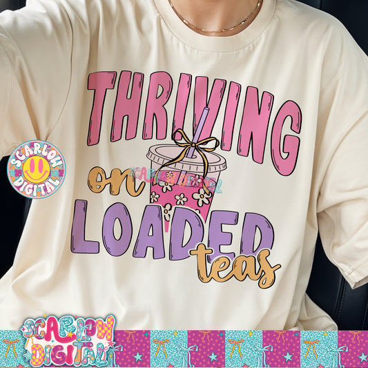 Thriving on Loaded Teas PNG Digital Design