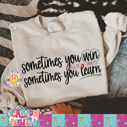 Sometimes You Win and Sometimes You Learn PNG Digital Design