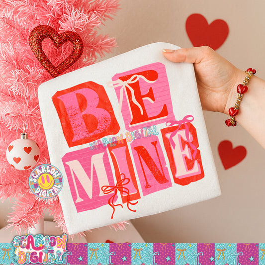 ✨ NEW NEW NEW ✨ Be Mine PNG Digital Design