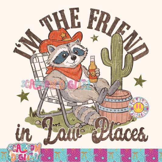 I'm the Friend in Low Places PNG Digital Design