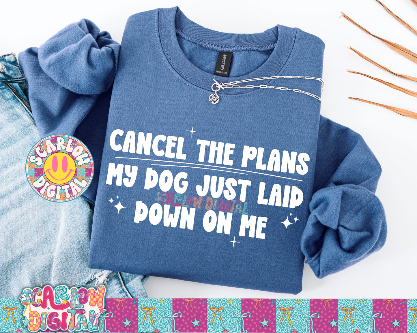 Cancel the Plans My Dog Just Laid Down on Me PNG Digital Design