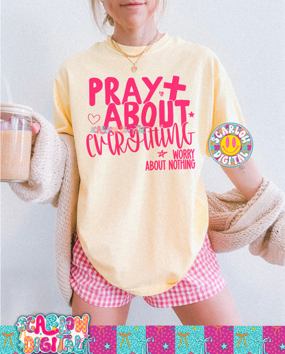 Pray About Everything Worry About Nothing PNG Digital Design