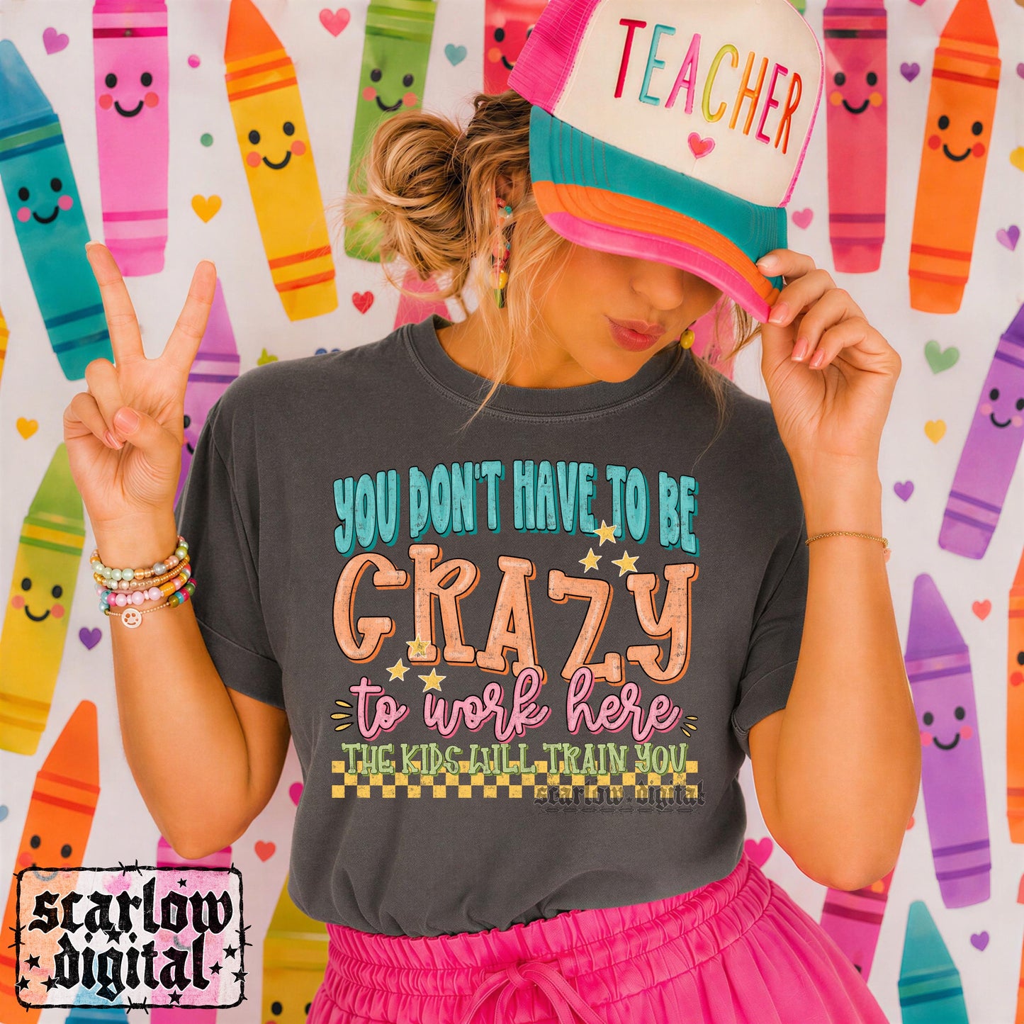 You Don't Have to Be Crazy to Work Here The Kids Will Train You Teacher Back to School PNG Digital Design