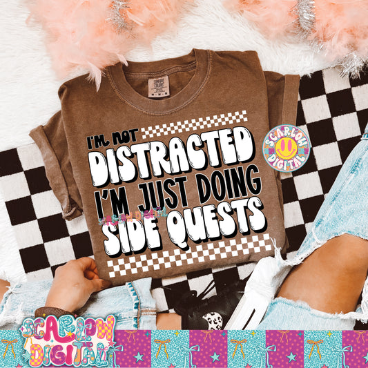 I'm Not Distracted I'm Just Doing Side Quests PNG Digital Design
