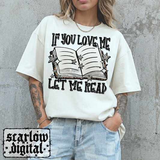 If You Love Me Let Me Read PNG Digital Design