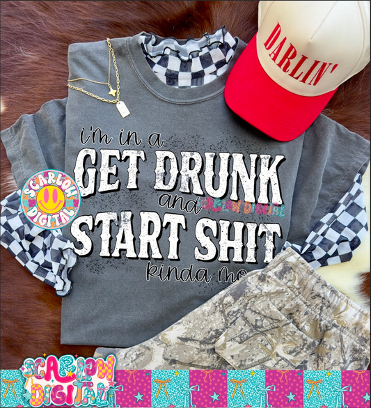 Get Drunk and Start Shit PNG Digital Design