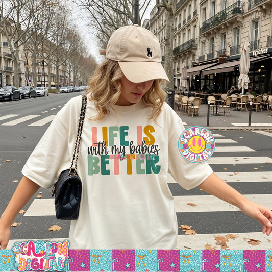 Life is Better With My Babies PNG Digital Design