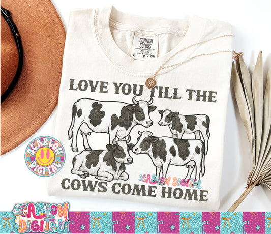 Love You Till the Cows Come Home PNG Digital Design